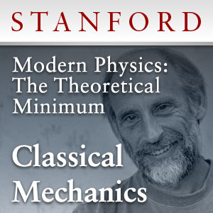 Modern Physics: The Theoretical Minimum - Classical Mechanics Modern Physics: The Theoretical Minimum - Classical Mechanics